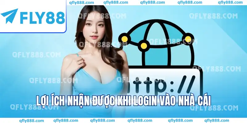 Lợi ích nhận được khi login vào nhà cái Lợi ích nhận được khi login vào nhà cái