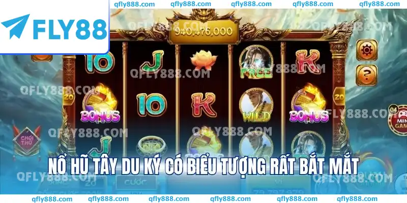 Nổ hũ Tây Du Ký có biểu tượng rất bắt mắt