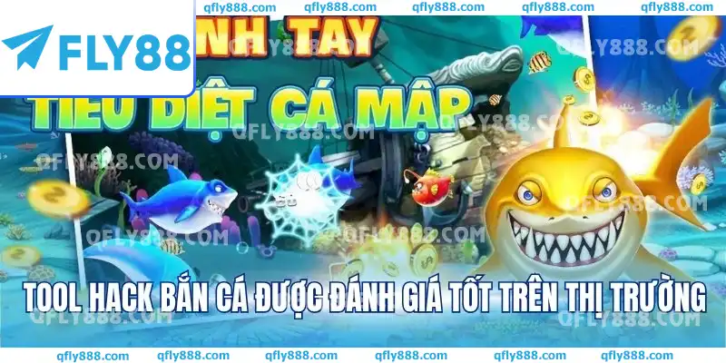 Tool hack bắn cá được đánh giá tốt trên thị trường